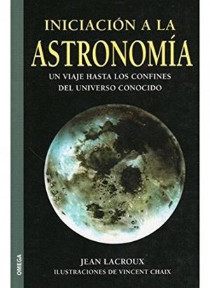 INICIACION A LA ASTRONOMIA | 9788428208062 | LACROUX/CHAIX