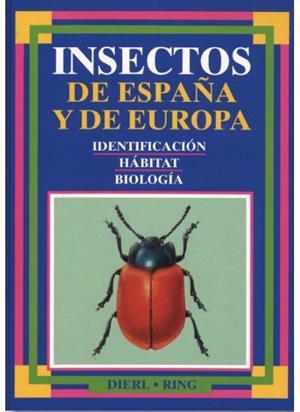 INSECTOS DE ESPAÑA Y DE EUROPA | 9788428208994 | DIERL/RING