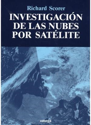 INVESTIGACION DE LAS NUBES POR SATELITE | 9788428208376 | SCORER,R,