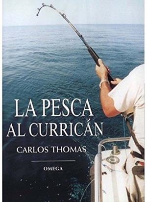 LA PESCA AL CURRICAN | 9788428211130 | THOMAS CARLOS