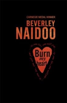 BURN MY HEART | 9780141321240 | BEVERLEY NAIDOO