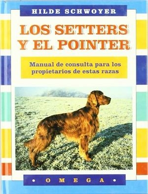 LOS SETTERS Y EL POINTER | 9788428209533 | SCHWOYER,HILDE