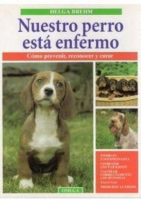 NUESTRO PERRO ESTA ENFERMO | 9788428210522 | BREHM,HELGA