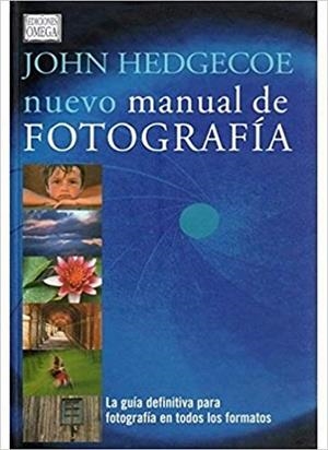NUEVO MANUAL DE FOTOGRAFIA | 9788428213851 | HEDGECOE,JOHN