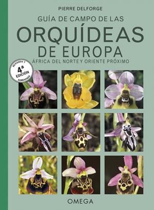 ORQUIDEAS DE EUROPA, N.AFRICA Y P.ORIENTE | 9788428216791 | DELFORGE, PIERRE