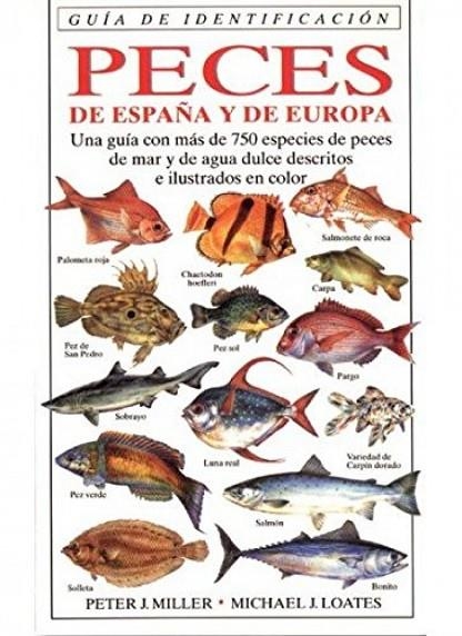 PECES DE ESPAÑA Y EUROPA.G.IDENTIFICACION | 9788428211239 | MILLER/LOATES