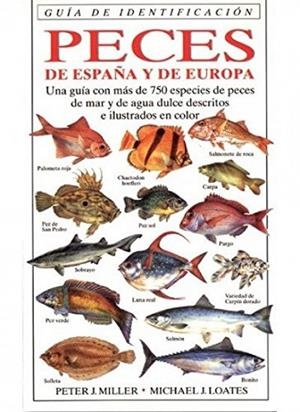 PECES DE ESPAÑA Y EUROPA.G.IDENTIFICACION | 9788428211239 | MILLER/LOATES