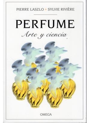 PERFUME. ARTE Y CIENCIA | 9788428211888 | LASZLO/RIVIERE