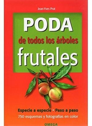 PODA DE TODOS LOS ARBOLES FRUTALES | 9788428214629 | PRAT,J,Y,