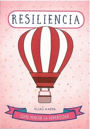 RESILIENCIA COMO VENCER LA ADVERSIDAD -441 | 9788470823244 | KATEB,ELIAS