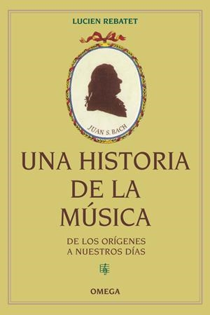 UNA HISTORIA DE LA MUSICA | 9788428215770 | REBATET,LUCIEN