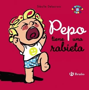 PEPO TIENE UNA RABIETA | 9788469664421 | SIBYLLE DELACROIX