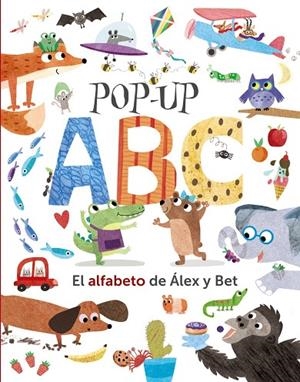 POP-UP ABC. EL ALFABETO DE ÁLEX Y BET | 9788469627655