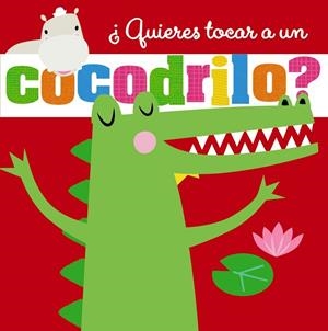 ¿QUIERES TOCAR A UN COCODRILO? | 9788469628003