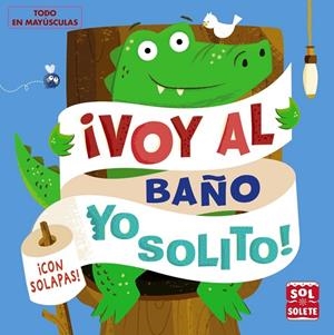 ¡VOY AL BAÑO YO SOLITO! | 9788469629260