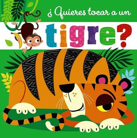 ¿QUIERES TOCAR A UN TIGRE? | 9788469629291