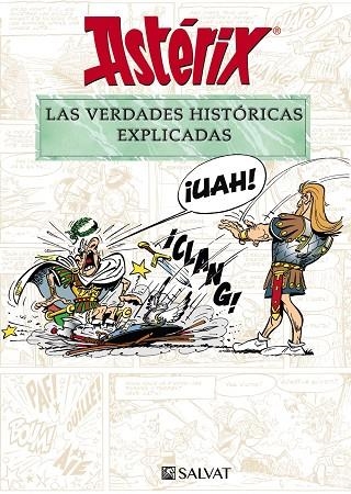 ASTÉRIX. LAS VERDADES HISTÓRICAS EXPLICADAS | 9788469628645