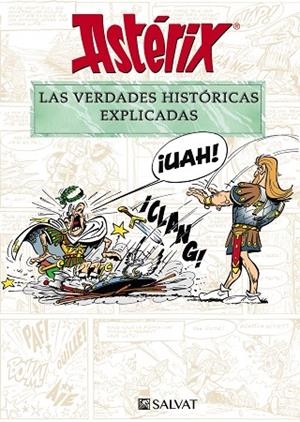 ASTÉRIX. LAS VERDADES HISTÓRICAS EXPLICADAS | 9788469628645