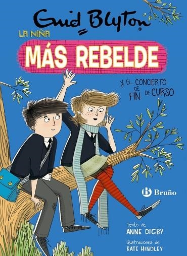 ENID BLYTON. LA NIÑA MÁS REBELDE, 8. LA NIÑA MÁS REBELDE Y EL CONCIERTO DE FIN DE CURSO | 9788469628119 | ENID BLYTON