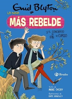 ENID BLYTON. LA NIÑA MÁS REBELDE, 8. LA NIÑA MÁS REBELDE Y EL CONCIERTO DE FIN DE CURSO | 9788469628119