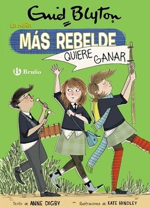 ENID BLYTON. LA NIÑA MÁS REBELDE, 9. LA NIÑA MÁS REBELDE QUIERE GANAR | 9788469628126
