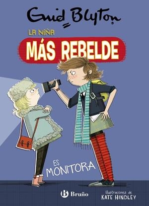 ENID BLYTON. LA NIÑA MÁS REBELDE, 3. LA NIÑA MÁS REBELDE ES MONITORA | 9788469628065