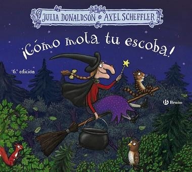 ¡CÓMO MOLA TU ESCOBA! | 9788469663240 | JULIA DONALDSON
