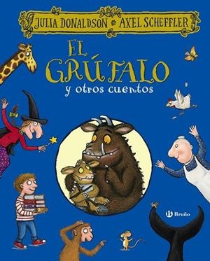 EL GRÚFALO Y OTROS CUENTOS | 9788469629604 | JULIA DONALDSON