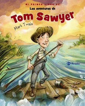 MI PRIMER LIBRO DE LAS AVENTURAS DE TOM SAWYER | 9788469628553 | MARK TWAIN