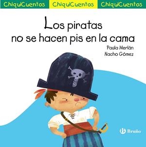 CHIQUICUENTO 65. LOS PIRATAS NO SE HACEN PIS EN LA CAMA | 9788469666494