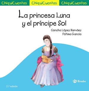 LA PRINCESA LUNA Y EL PRÍNCIPE SOL | 9788469664926
