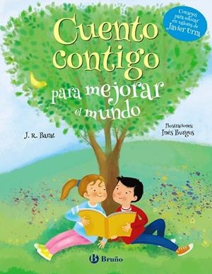 CUENTO CONTIGO PARA MEJORAR EL MUNDO | 9788469628515
