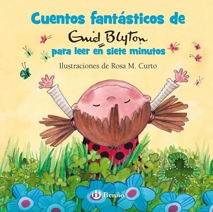 CUENTOS FANTÁSTICOS DE ENID BLYTON PARA LEER EN SIETE MINUTOS | 9788469623961