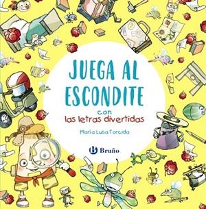 JUEGA AL ESCONDITE CON LAS LETRAS DIVERTIDAS | 9788469629550 | M.ª LUISA TORCIDA ÁLVAREZ