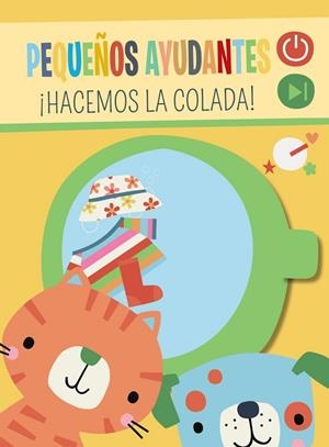 PEQUEÑOS AYUDANTES. ¡HACEMOS LA COLADA! | 9788469662854