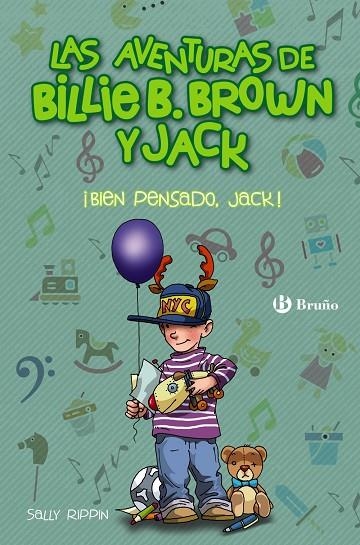 LAS AVENTURAS DE BILLIE B. BROWN Y JACK, 4. ¡BIEN PENSADO, JACK! | 9788469627259