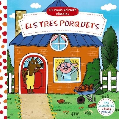 ELS MEUS PRIMERS CLÀSSICS. ELS TRES PORQUETS | 9788413491158