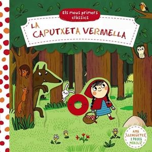 ELS MEUS PRIMERS CLÀSSICS. LA CAPUTXETA VERMELLA | 9788413491141