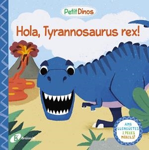 PETIT DINOS. HOLA, TYRANNOSAURUS REX! | 9788413491073