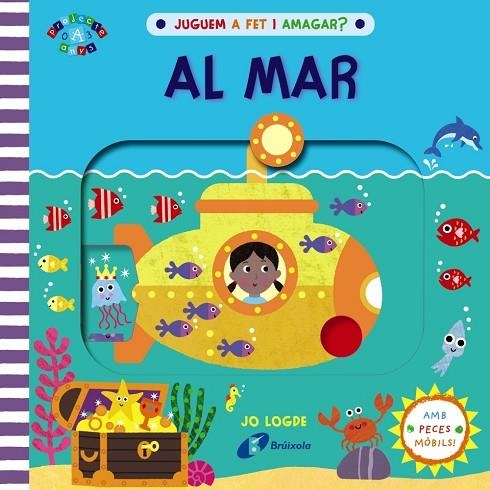 JUGUEM A FET I AMAGAR? AL MAR | 9788413490540
