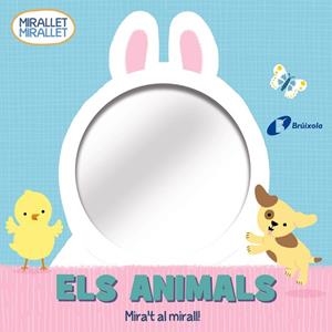 MIRALLET, MIRALLET. ELS ANIMALS | 9788413490571