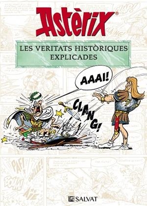 ASTÈRIX. LES VERITATS HISTÒRIQUES EXPLICADES | 9788469628652