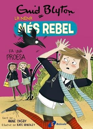 ENID BLYTON. LA NENA MÉS REBEL, 7. LA NENA MÉS REBEL FA UNA PROESA | 9788499063478