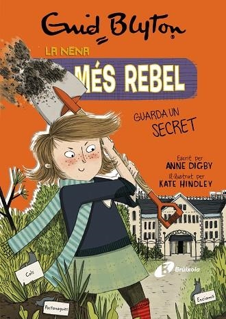 ENID BLYTON. LA NENA MÉS REBEL, 5. LA NENA MÉS REBEL GUARDA UN SECRET | 9788499063430