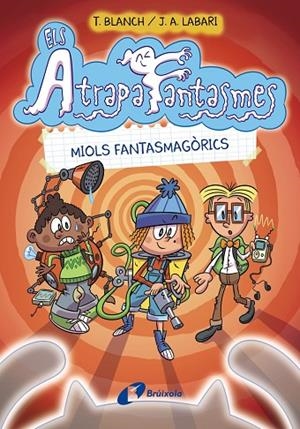 ELS ATRAPAFANTASMES, 1. MIOLS FANTASMAGÒRICS | 9788413490984