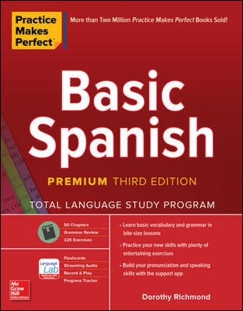 PRACTICE MAKES PERFECT: BASIC SPANISH, PREMIUM THIRD EDITION | 9781260453492