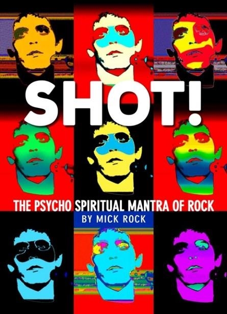 SHOT! BY MICK ROCK | 9781681887975 | MICK ROCK