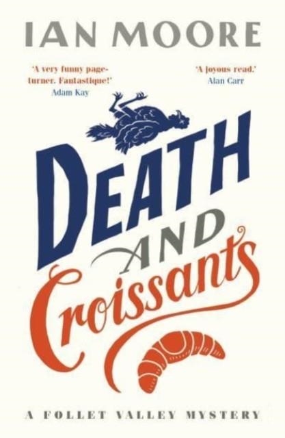 DEATH AND CROISSANTS | 9781788424233 | IAN MOORE