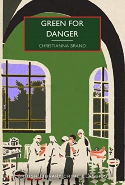 GREEN FOR DANGER | 9780712354905 | CHRISTIANNA BRAND