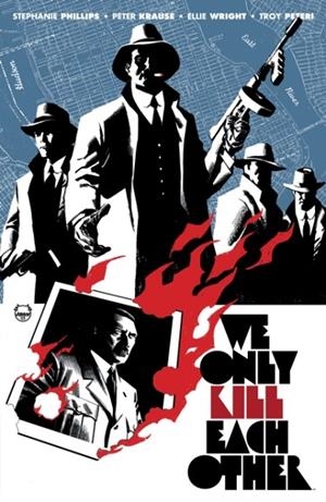 WE ONLY KILL EACH OTHER | 9781506728087 | STEPHANIE PHILLIPS